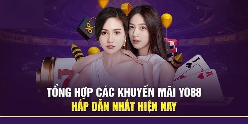 Giới thiệu những khuyến mãi Yo88 mới nhất